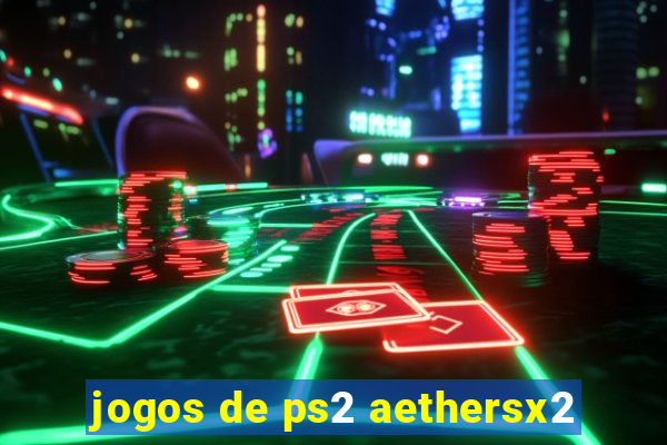 jogos de ps2 aethersx2